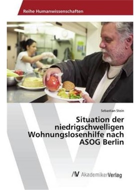 预订【德语】Situation der niedrigschwelligen Wohnungslosenhilfe nach ASOG Berlin[9783330519183]