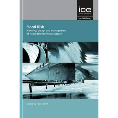 预订Flood Risk:Planning, Design and Management of Flood Defence Infrastructure