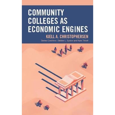 按需印刷Community Colleges as Economic Engines[9781475845884]