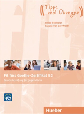 预订【德语】 Fit fürs Goethe-Zertifikat B2 - Deutschprüfung für Jugendliche, Lehrbu[9783190318735]
