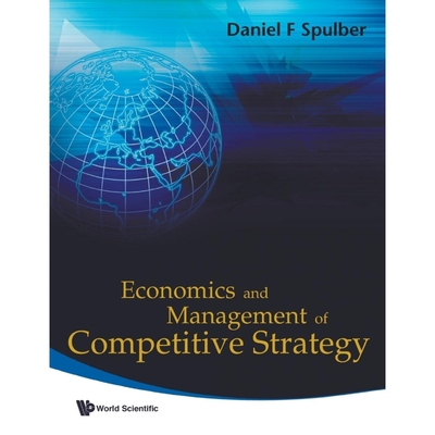 按需印刷ECONOMICS AND MANAGEMENT OF COMPETITIVE STRATEGY[9789813224773]