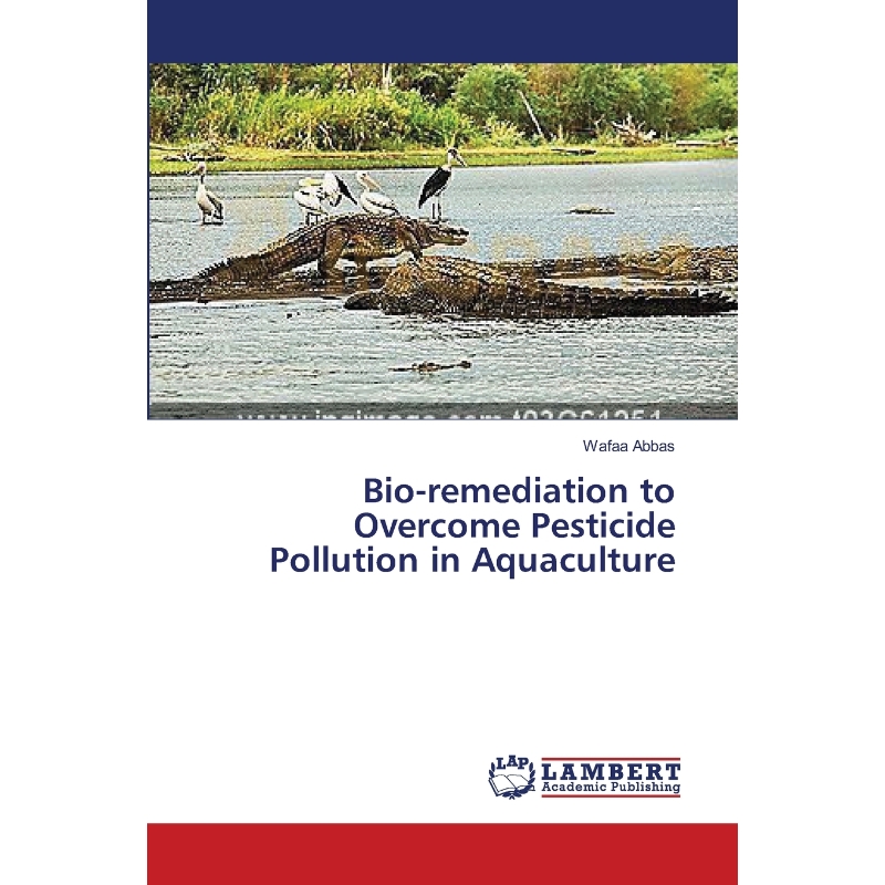 按需印刷Bio-remediation to Overcome Pesticide Pollution in Aquaculture[9783659549359] 书籍/杂志/报纸 文学小说类原版书 原图主图