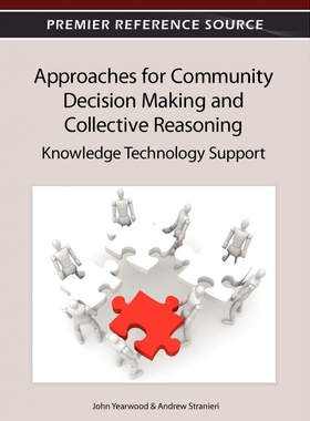 按需印刷不退不换Approaches for Community Decision Making and Collective Reasoning[9781466618183]
