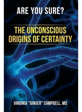 按需印刷Are You Sure? The Unconscious Origins of Certainty[9781951591250]