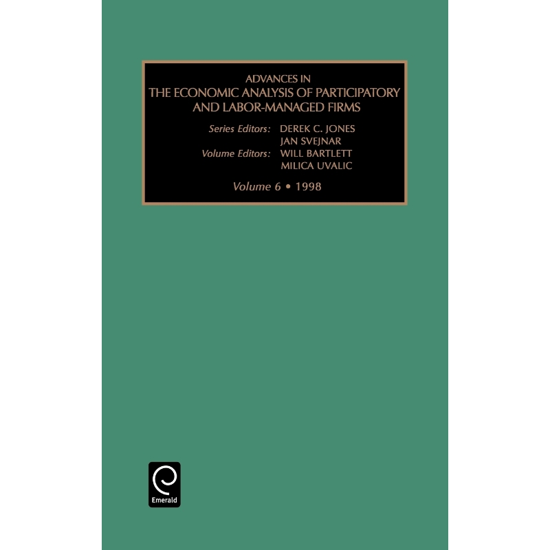按需印刷Advances in the Economic Analysis of Participatory and Labor-Managed Firms, Volume 6[9780762300112]