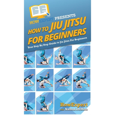 按需印刷How To Jiu Jitsu For Beginners[9781647581664]