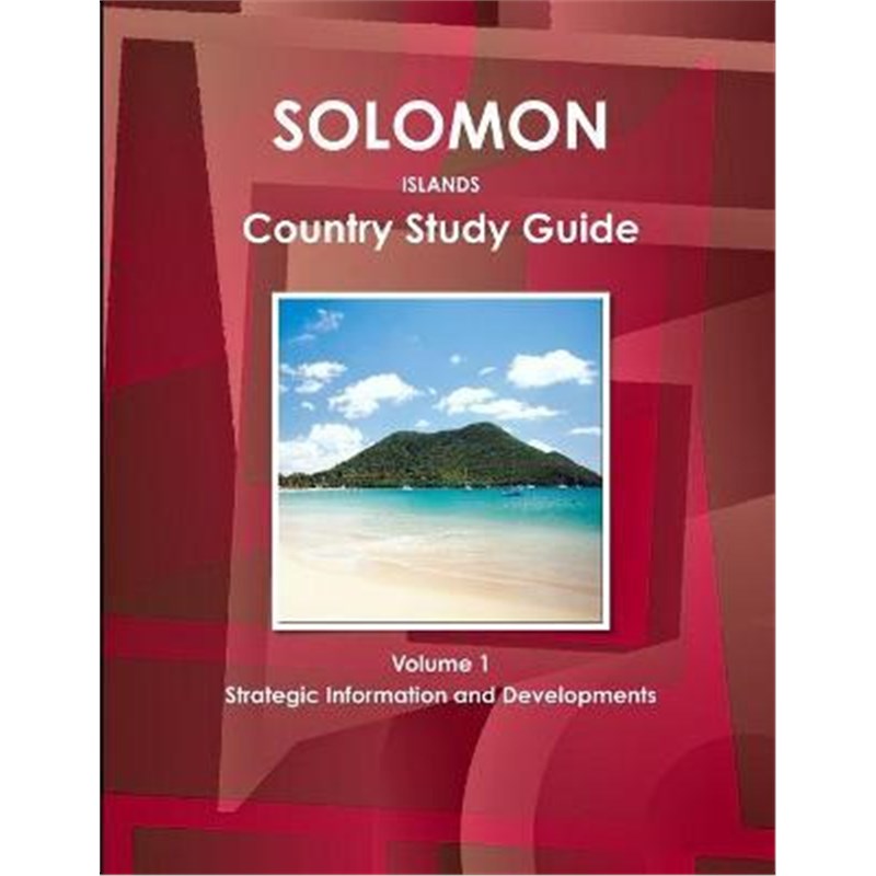 按需印刷Solomon Islands Country Study Guide Volume 1 Strategic Information and Developments[9781438775579]