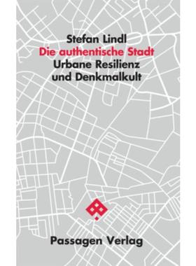 预订【德语】 Die authentische Stadt:Urbane Resilienz und Denkmalkult