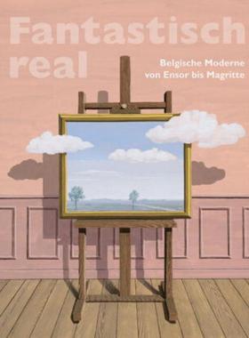 预订【德语】 Fantastisch real:Belgische Moderne von Ensor bis Magritte