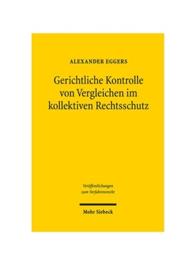 预订【德语】Gerichtliche Kontrolle von Vergleichen im kollektiven Rechtsschutz:Eine Untersuchung zum US-amerikanischen,