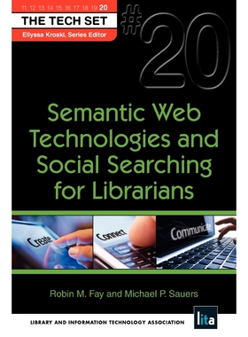 按需印刷不退不换Semantic Web Technologies and Social Searching for Librarians[9781555707804]