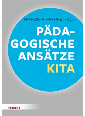 预订【德语】Padagogische Ansatze in der Kita[9783451388651]