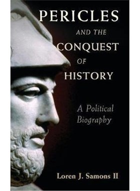按需印刷Pericles and the Conquest of History:A Political Biography[9781107110144]