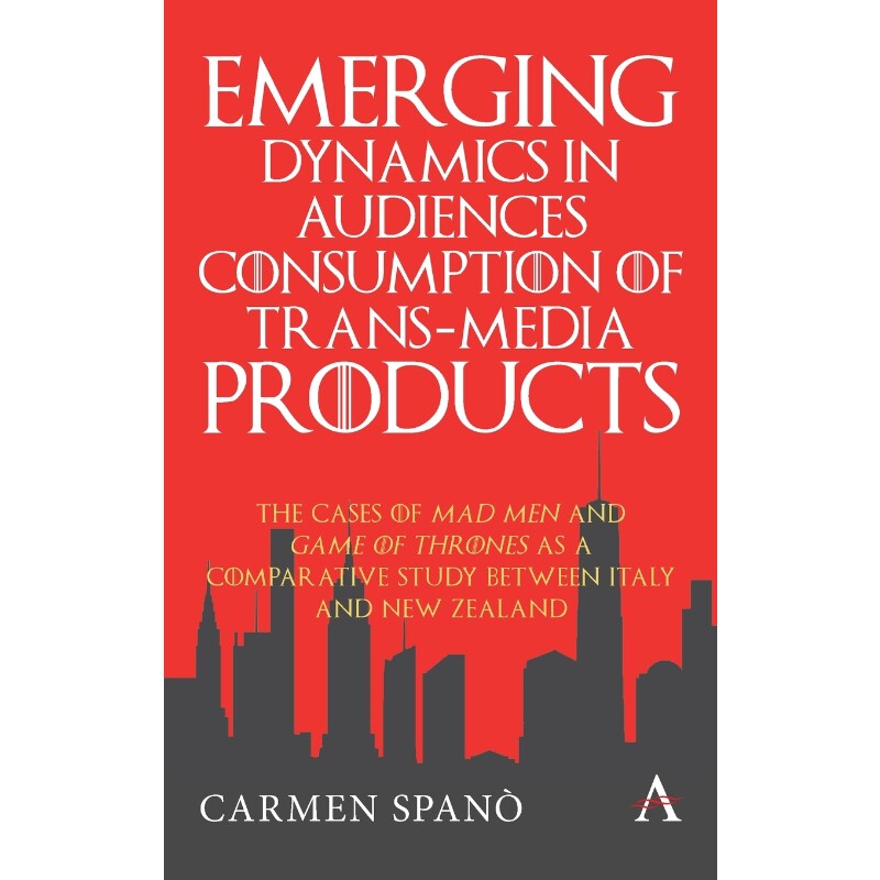 按需印刷不退不换Emerging Dynamics in Audiences' Consumption of Trans-Media Products[9781785275142]
