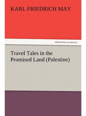 按需印刷Travel Tales in the Promised Land (Palestine)[9783847214748]
