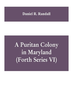 按需印刷A Puritan colony in Maryland (Forth Series VI)[9789353609719]