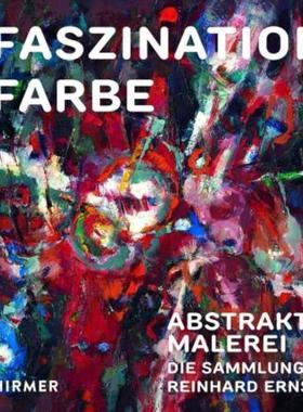 预订【德语】 Faszination Farbe:Abstrakte Malerei. Die Sammlung Reinhard Ernst. Zur Ausstellung in Wiesbaden