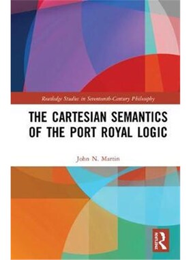 按需印刷不退不换The Cartesian Semantics of the Port Royal Logic[9780815370468]