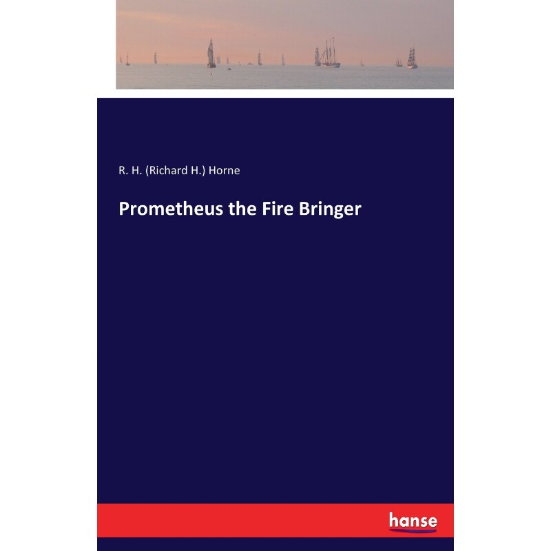 按需印刷不退不换Prometheus the Fire Bringer[9783744784474]
