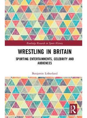 按需印刷Wrestling in Britain:Sporting Entertainments, Celebrity and Audiences[9780815385714]