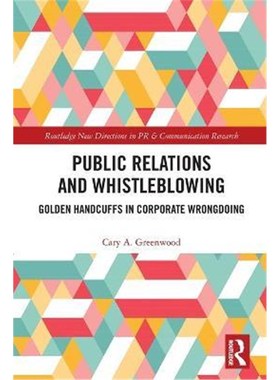 按需印刷Public Relations and Whistleblowing:Golden Handcuffs in Corporate Wrongdoing[9781032005379]