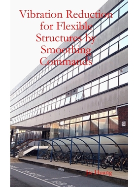 按需印刷Vibration Reduction for Flexible Structures by Smoothing Commands[9780244495237]
