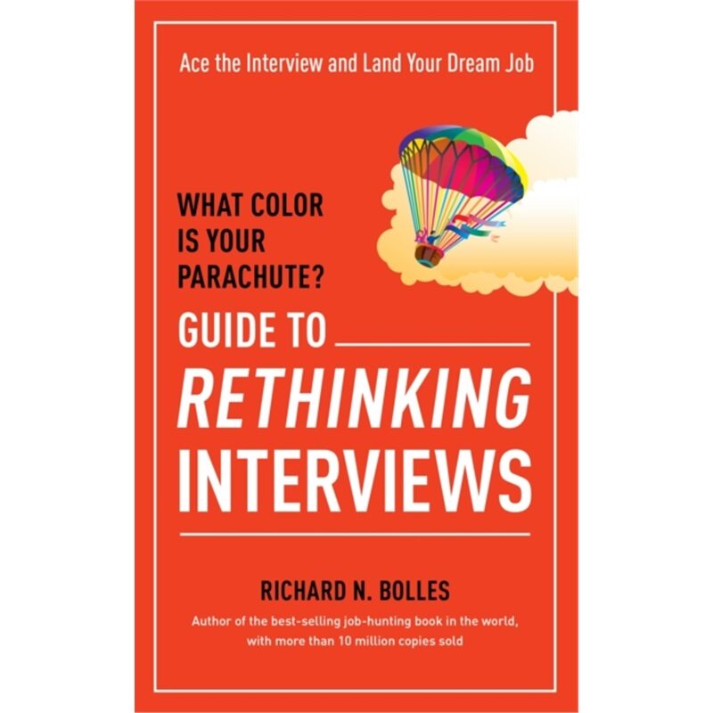 预订不退不换What Color Is Your Parachute? Guide to Rethinking Interviews[9781607746591]