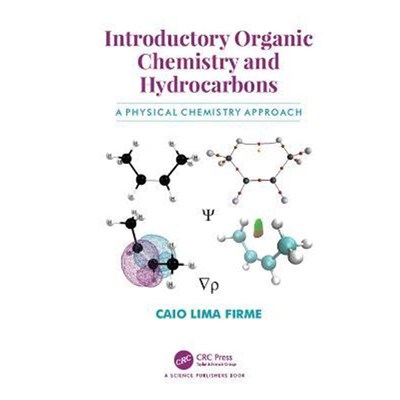 按需印刷Introductory Organic Chemistry and Hydrocarbons:A Physical Chemistry Approach[9780815383574]