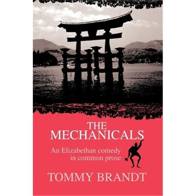 按需印刷不退不换The Mechanicals:An Elizabethan comedy in common prose[9780595293254]
