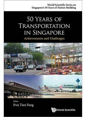 按需印刷不退不换50 Years Of Transportation In Singapore: Achievements And Challenges[9789814667456]