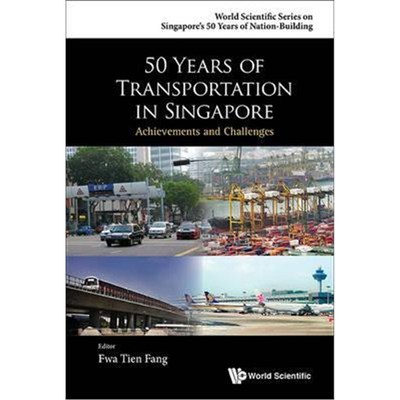 按需印刷50 Years Of Transportation In Singapore: Achievements And Challenges[9789814667456]