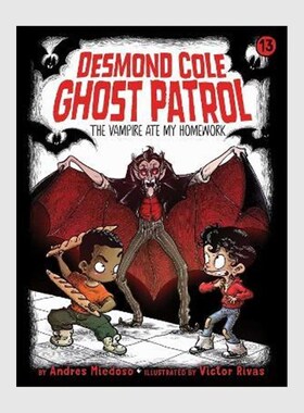 英文原版 The Vampire Ate My Homework (Desmond Cole Ghost Patrol #13)德斯蒙德科尔 幽灵巡逻队 英文版章节书儿童课外英语读物