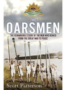 预订The Oarsmen:The Remarkable Story of the Men Who Rowed from the Great War to Peace
