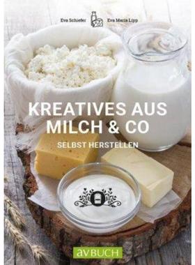 预订【德语】 Kreatives aus Milch & Co.:selbst herstellen