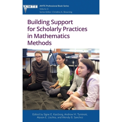 按需印刷Building Support for Scholarly Practices in Mathematics Methods (hc)[9781641130264]