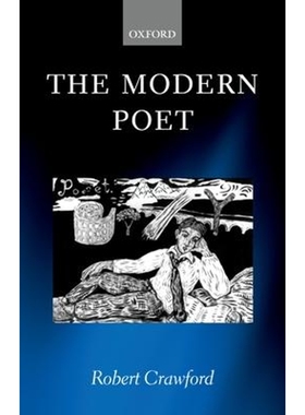 按需印刷The Modern Poet:Poetry, Academia, and Knowledge since the 1750s[9780199269327]