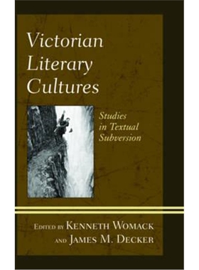 按需印刷不退不换Victorian Literary Cultures:Studies in Textual Subversion[9781611476644]