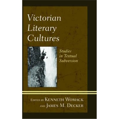 按需印刷不退不换Victorian Literary Cultures:Studies in Textual Subversion[9781611476644]
