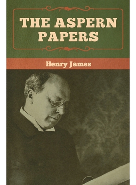 按需印刷不退不换The Aspern Papers[9781618958044]