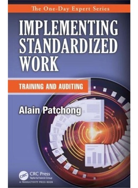 预订Implementing Standardized Work:Training and Auditing[9781466563636]