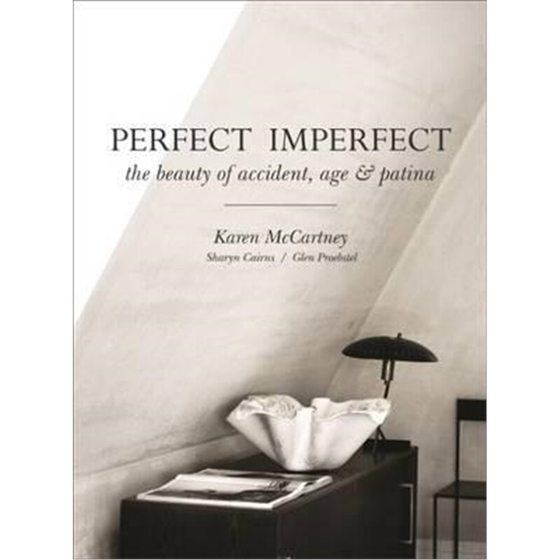 预订perfect imperfect:the beauty of accident, age & patina