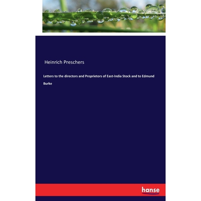 按需印刷不退不换Letters to the directors and Proprietors of East-India Stock and to Edmund Burke[9783744715683]