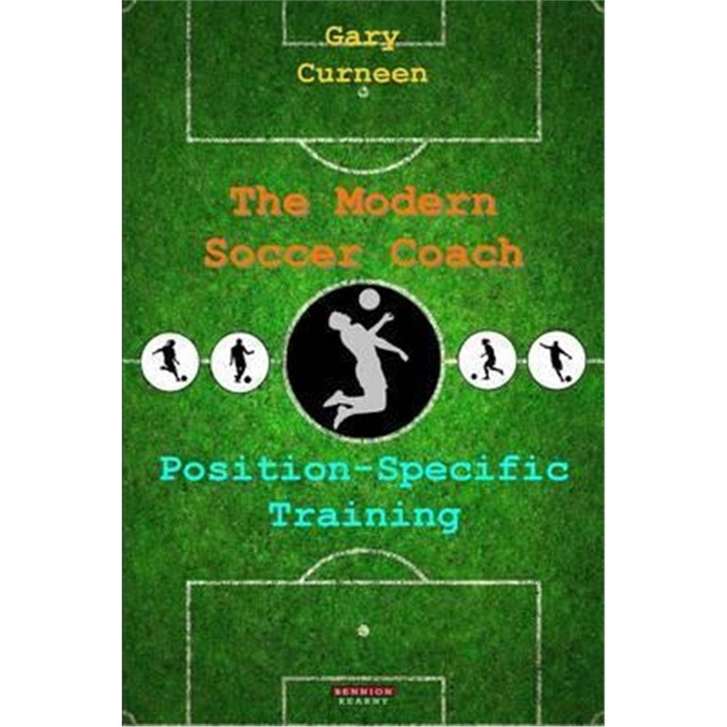 按需印刷不退不换The Modern Soccer Coach:Position-Specific Training[9781909125865]