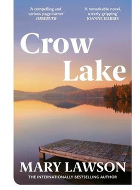 预订Crow Lake:FROM THE BOOKER PRIZE LONGLISTED AUTHOR OF A TOWN CALLED SOLACE