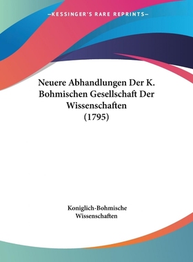 按需印刷Neuere Abhandlungen Der K. Bohmischen Gesellschaft Der Wissenschaften (1795)[9781104358037]