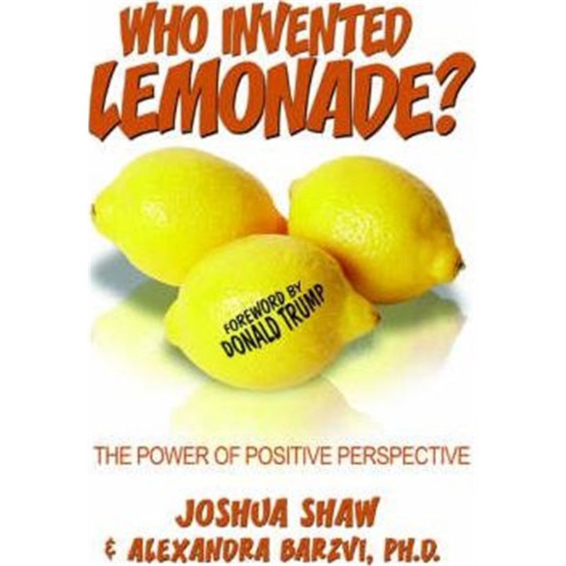 按需印刷Who Invented Lemonade?:The Power of Positive Perspective[9780595378616]