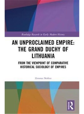 【按需印刷】 An Unproclaimed Empire: The Grand Duchy of Lith