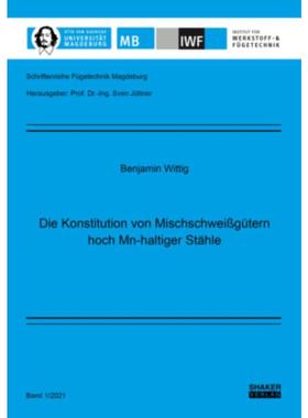 预订【德语】 Die Konstitution von Mischschwei?gütern hoch Mn-haltiger St?hle:Dissertationss