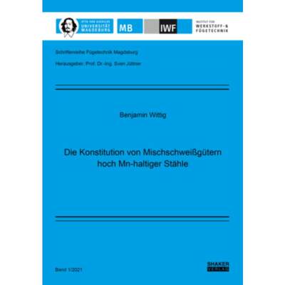 预订【德语】 Die Konstitution von Mischschwei?gütern hoch Mn-haltiger St?hle:Dissertationss