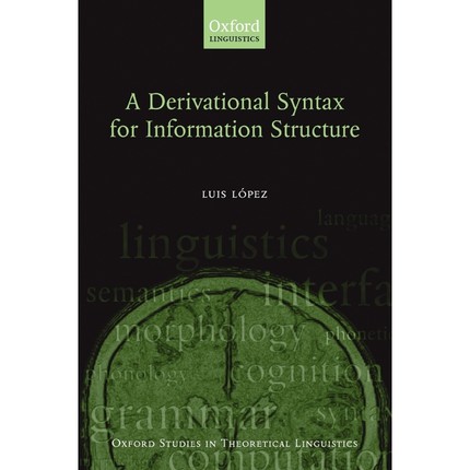 按需印刷A Derivational Syntax for Information Structure[9780199557417]